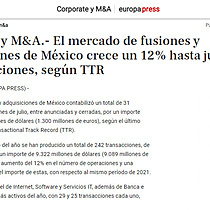 Corporate y M&A.- El mercado de fusiones y adquisiciones de Mxico crece un 12% hasta julio, con 118 operaciones, segn TTR